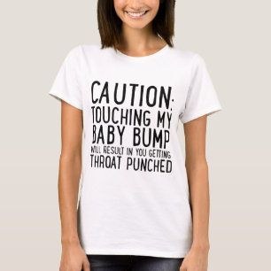 Caution Touching My Baby Bump T-Shirt