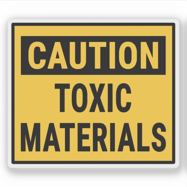 Caution Toxic Materials (Front)