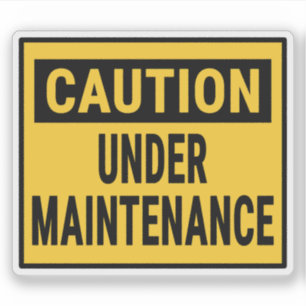 Caution Under Maintenance