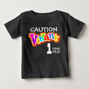 Caution vibrant 1 year old toddler t-shirt