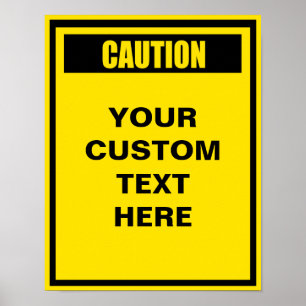Caution Warning 11x14 Custom Poster