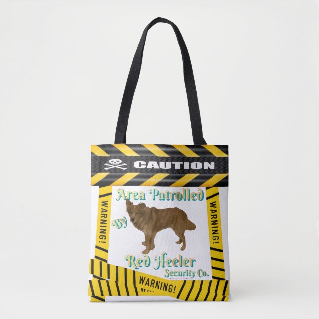Caution-Warning Area Patrolled By Red-Heeler  Tote Bag (Front)