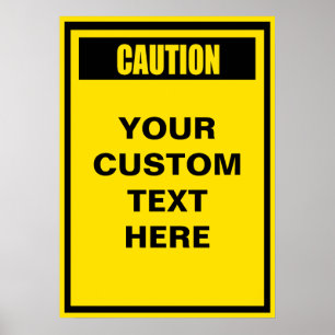 Caution Warning Custom Poster