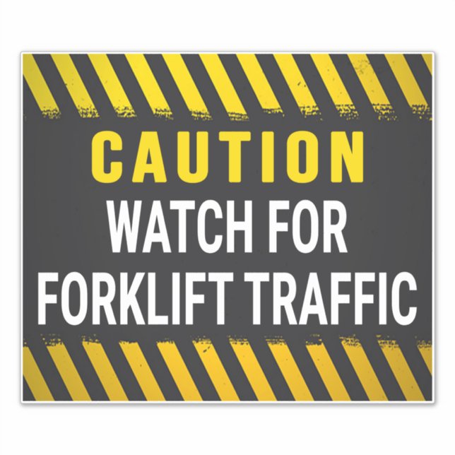 Caution Watch For Forklift Traffic (Front)