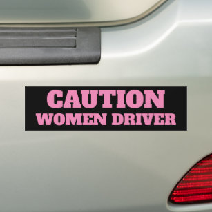 CAUTION, WOMEN DRIVER BUMPER STICKER