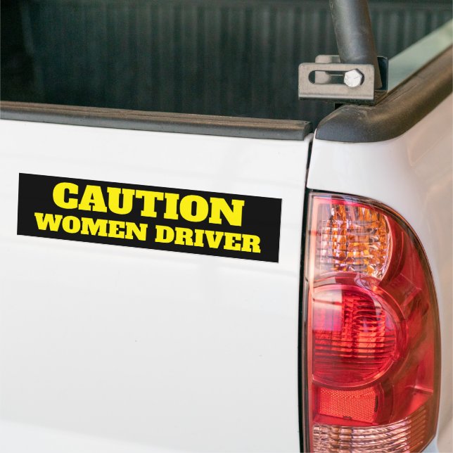 CAUTION, WOMEN DRIVER BUMPER STICKER (On Truck)