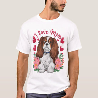 Cavalier King Charles Spaniel Expresses I Love Mum T-Shirt