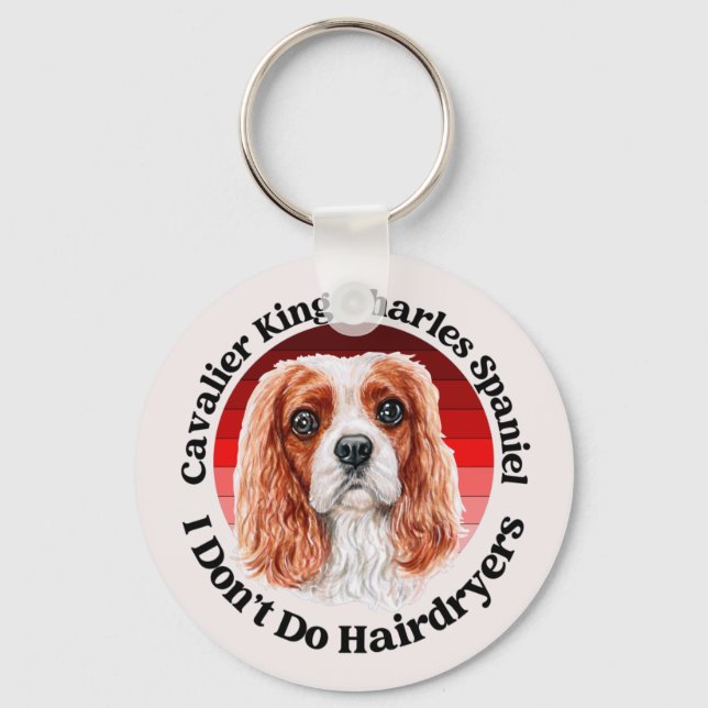 Cavalier King Charles Spaniel funny quote Key Ring (Front)