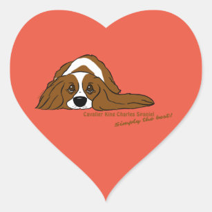 Cavalier King Charles Spaniel - Simply the best! Heart Sticker