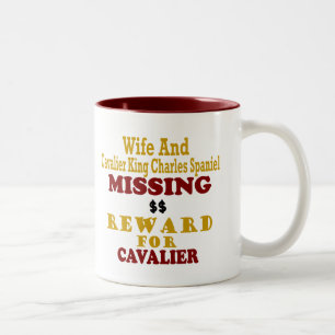 Cavalier King Charles & Wife Missing Reward For Ca Two-Tone Coffee Mug