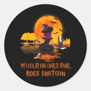Cavalier Rides Shotgun Dog And Witch Funny Classic Round Sticker