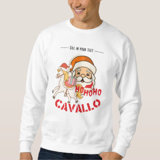 cavallo ho ho ho sweatshirt