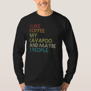Cavapoo Dog Owner Coffee Lovers Funny Vintage Ret T-Shirt