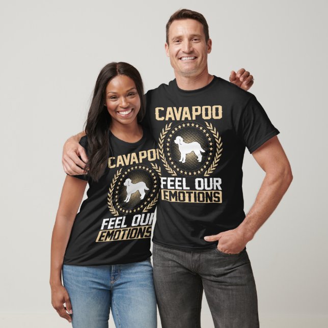 Cavapoo Feel Our Emotions Pet Lovers Gift T-Shirt (Unisex)