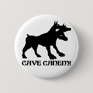 CAVE CANEM - BEWARE OF DOG Latin 6 Cm Round Badge