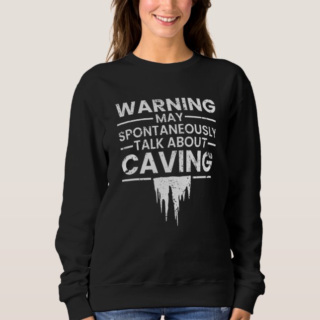Cave Diving Inspired Cave Exploring Related Spelun Sweatshirt (Front)