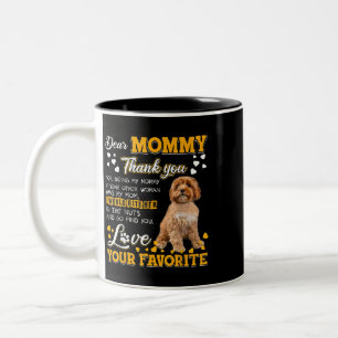 Cavoodle Dear Mommy Thank You For Being My Mommy Two-Tone Coffee Mug