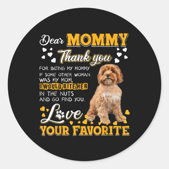 Cavoodle Dear Mummy Thank You For Being My Mummy Classic Round Sticker (Front)