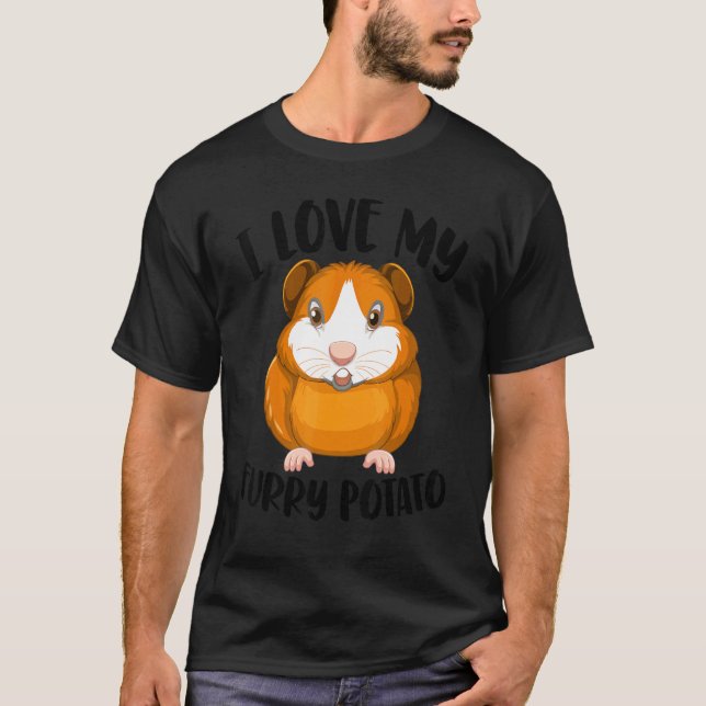 Cavy   Guinea Pig Owners I Love My Furry Potato T-Shirt (Front)