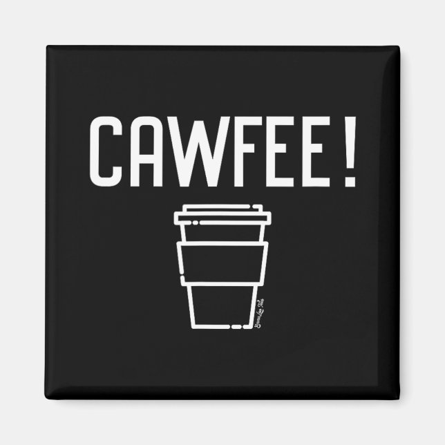 Cawfee New Yorker, New Jersey, Boston Coffee  Magnet (Front)