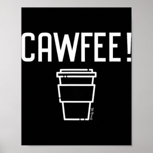 Cawfee New Yorker, New Jersey, Boston Coffee  Poster