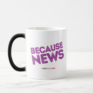 CBC Because News Magic Mug