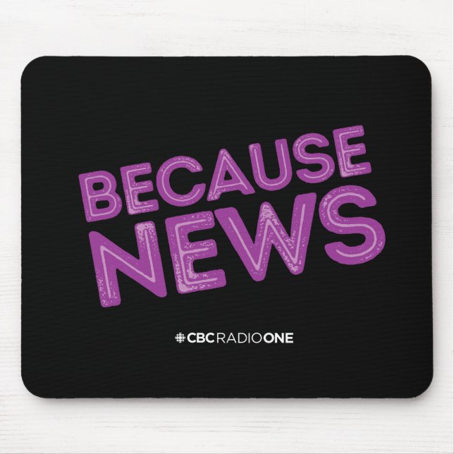 CBC Because News Mouse Mat (Front)