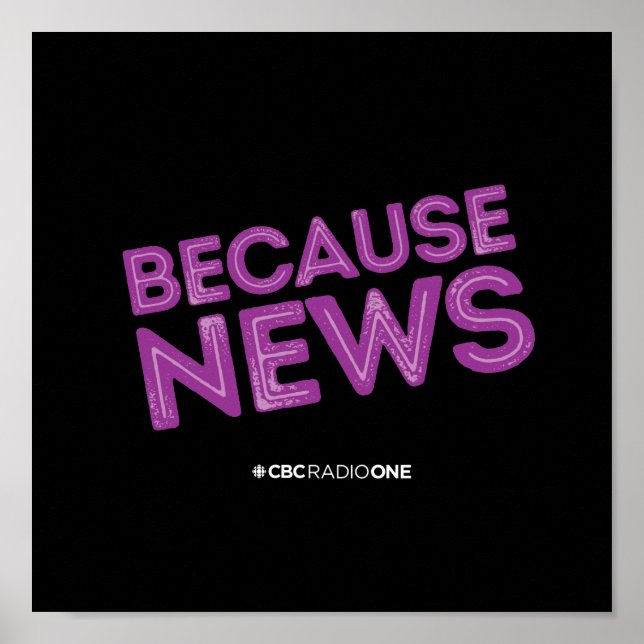 CBC Because News Poster (Front)