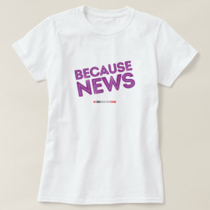 CBC Because News Women's T-Shirt