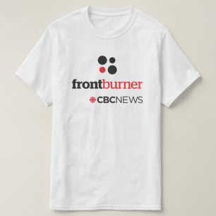 CBC Front Burner T-Shirt