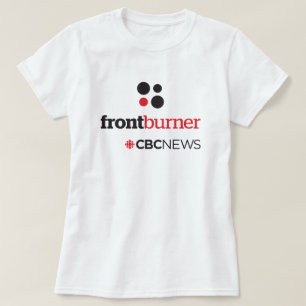 CBC Front Burner Women's T-Shirt