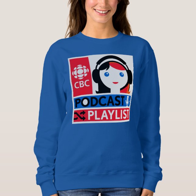 CBC Podcast Playlist Sweatshirt (Front)