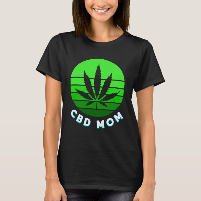 CBD Mom Mommy Fun  Weed   Vape For Women T-Shirt (Front)