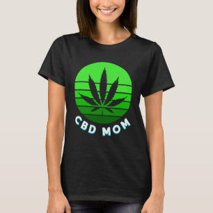 CBD Mum Mummy Fun  Weed   Vape For Women T-Shirt