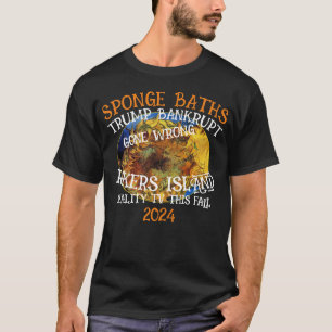CBP FEMA TSA BANKRUPT TRUMP REALITY TV  T-Shirt