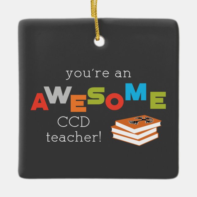 CCD Teacher Appreciation Day Book. Awesome Ceramic Ornament (Front)