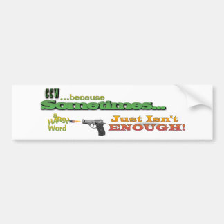 CCW - CONCEALED CARRY - GUNS - MOTTO- BUMPER STICK BUMPER STICKER
