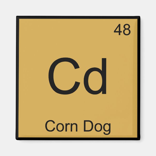 Cd - Corn Dog Funny Chemistry Element Symbol Tee Magnet (Front)