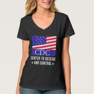Cdc Centres To Deceive And Control American Flag T-Shirt