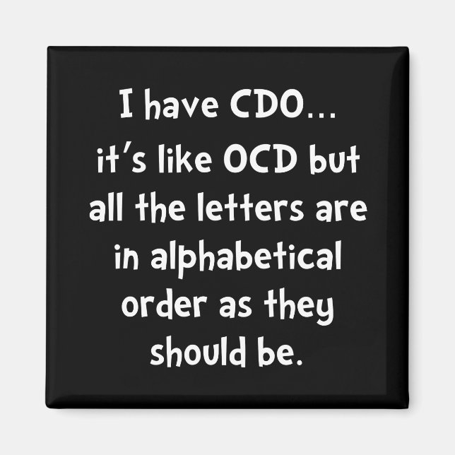 CDO Like OCD Magnet (Front)