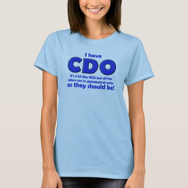 CDO OCD Funny T-Shirt (Front)