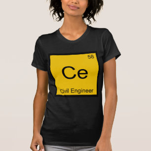 Ce - Civil Engineer Chemistry Element Symbol Tee
