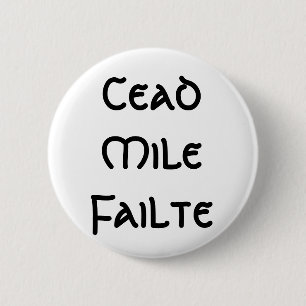 Cead Mile Failte 6 Cm Round Badge