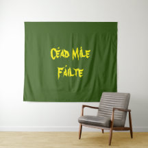 "Cead Mile Failte" Hundred Thousand Welcomes