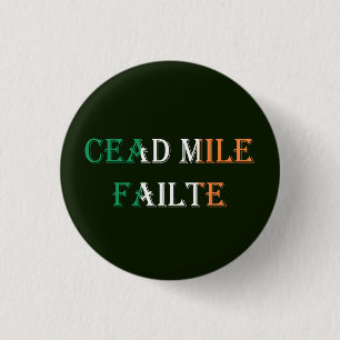 Cead Mile Failte overlaid on Irish Flag pbcn 3 Cm Round Badge