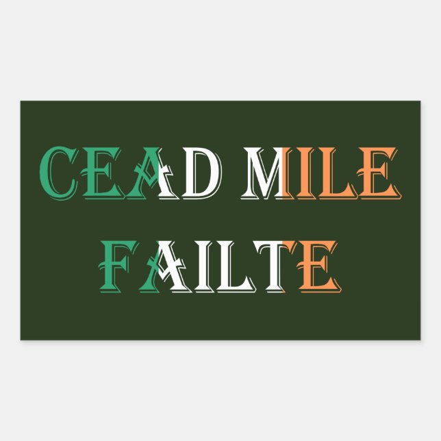 Cead Mile Failte overlaid on Irish Flag stcn Rectangular Sticker (Front)