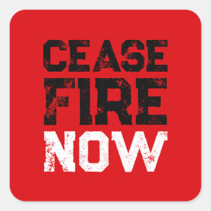 Cease Fire Now black white red grunge typography Square Sticker