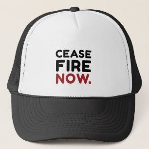 Cease Fire Now Trucker Hat