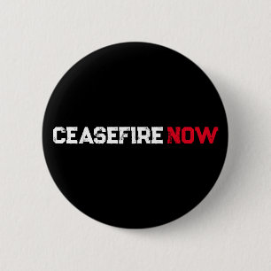 Cease Fire Now white red black grunge typography 6 Cm Round Badge