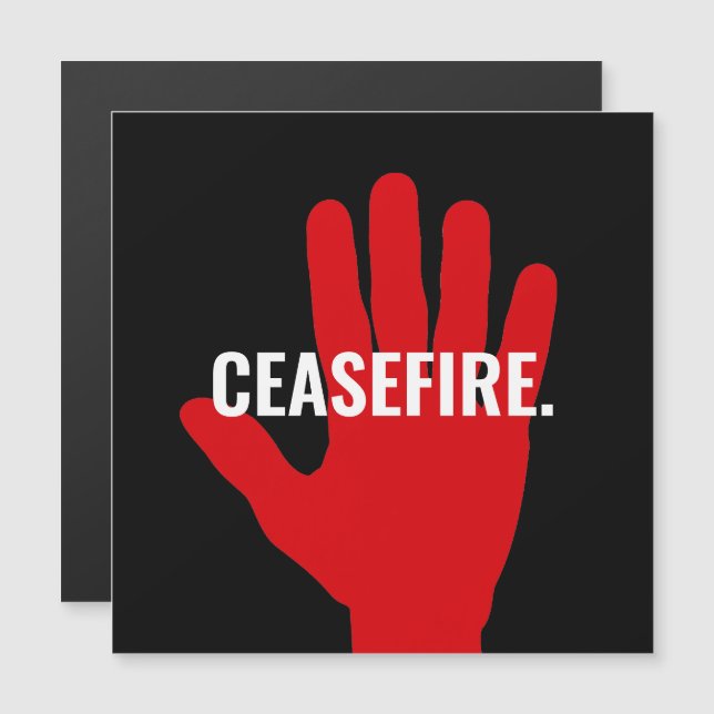Ceasefire black white red hand anti war magnet (Front/Back)